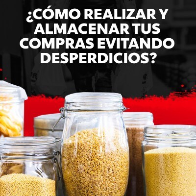 ¿Cómo realizar y almacenar tus compras evitando desperdicios?