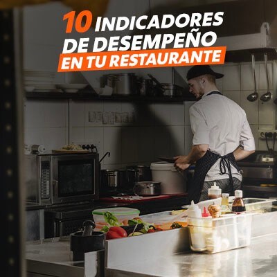 10 indicadores que te ayudarán a medir el desempeño real de tu restaurante