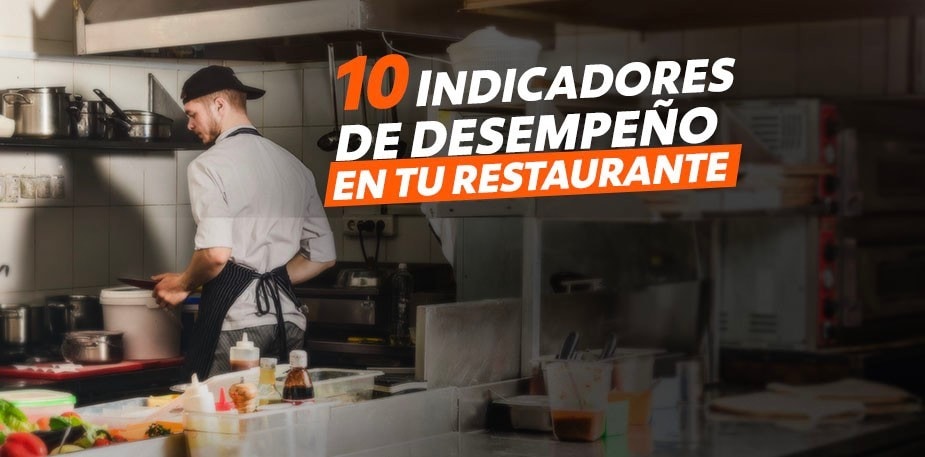 10 indicadores que te ayudarán a medir el desempeño real de tu restaurante